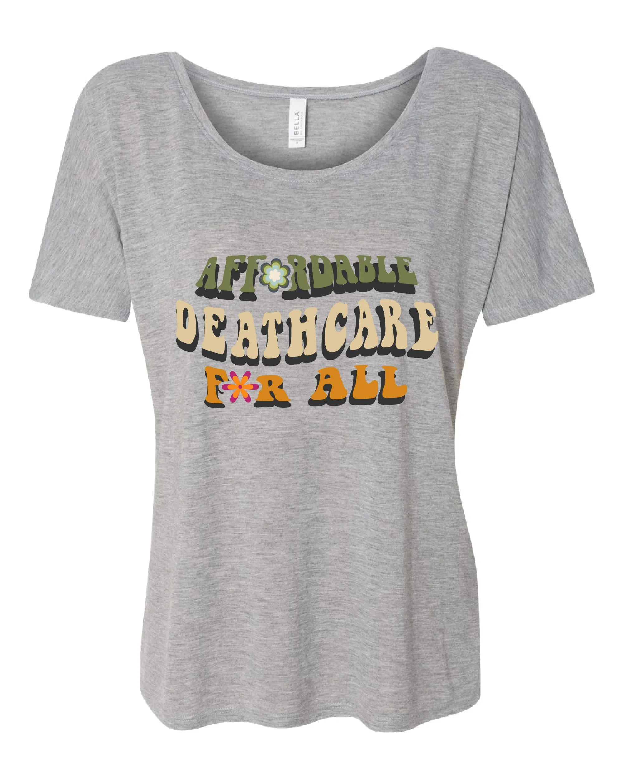 Affordable Deathcare for All Slouchy Top