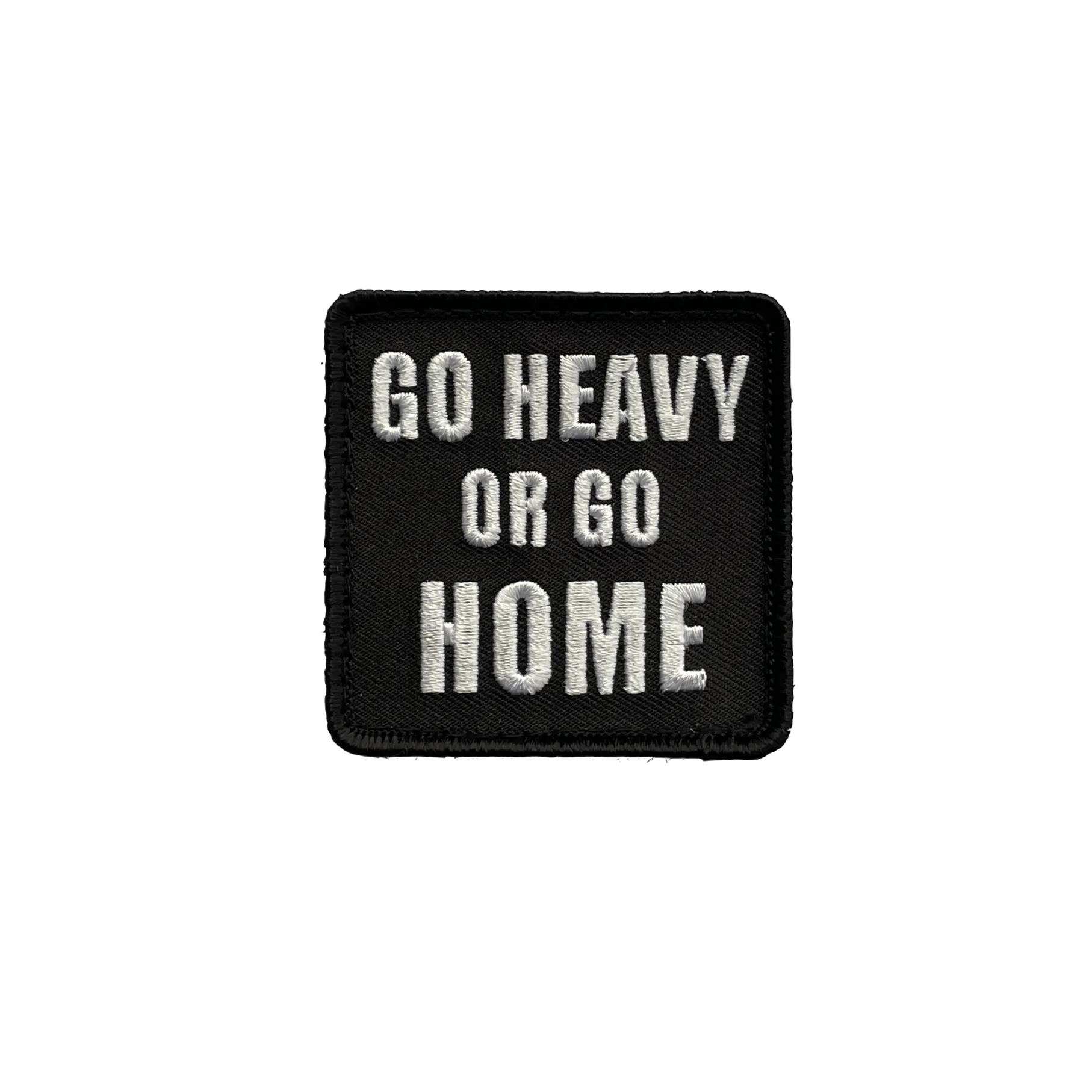 Go Heavy or Go Home Patch